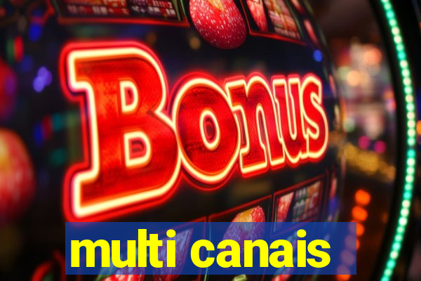 multi canais